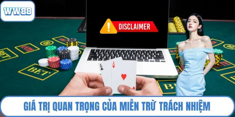 Giá trị quan trọng của miễn trừ trách nhiệm